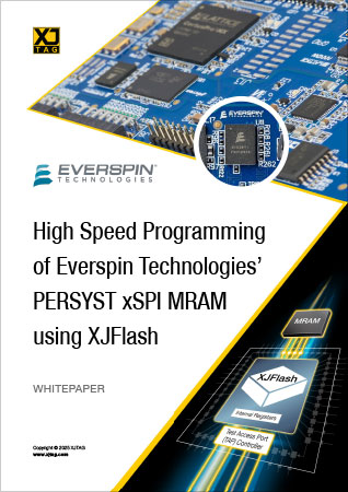 XJTAG whitepaper: High Speed Programming of Everspin Technologies’ PERSYST xSPI MRAM using XJFlash
